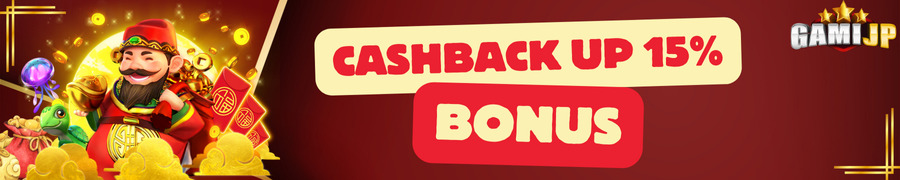 BONUS CASHBACK 15%